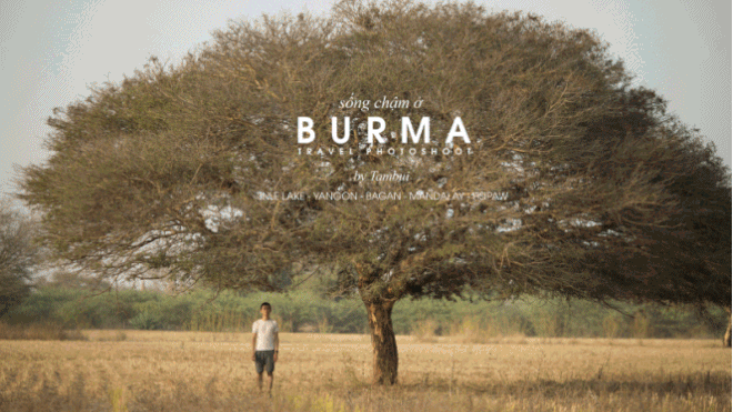 Theo chân nhiếp ảnh gia Tâm Bùi sống chậm từng khoảnh khắc ở Burma Ảnh 2