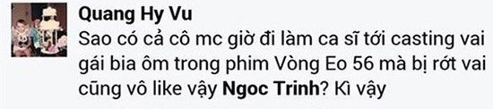 Trước đó, dạo diễn Vũ Ngọc Đãng đã mập mờ bình luận trên Facebook Ngọc Trinh về việc Quỳnh Chi từng trượt vai diễn trong Vòng eo 56: "Sao có cả cô MC giờ đi làm ca sĩ tới casting vai gái bia ôm trong phim "Vòng eo 56" mà bị rớt vai cũng vô like vậy Ngọc Trinh. Kỳ vậy".