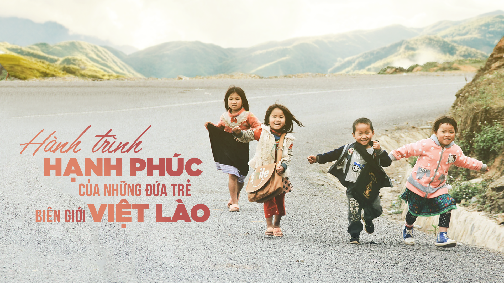 Cuộc sống hạnh phúc của những đứa trẻ biên giới Việt Lào khiến người thành phố phải ganh tị