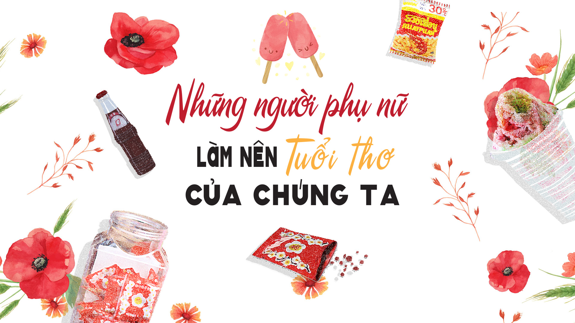 Những người phụ nữ làm nên tuổi thơ của chúng ta