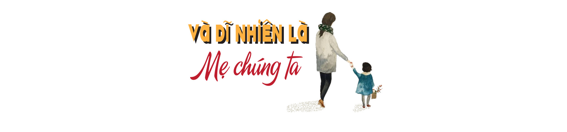 Những người phụ nữ làm nên tuổi thơ của chúng ta