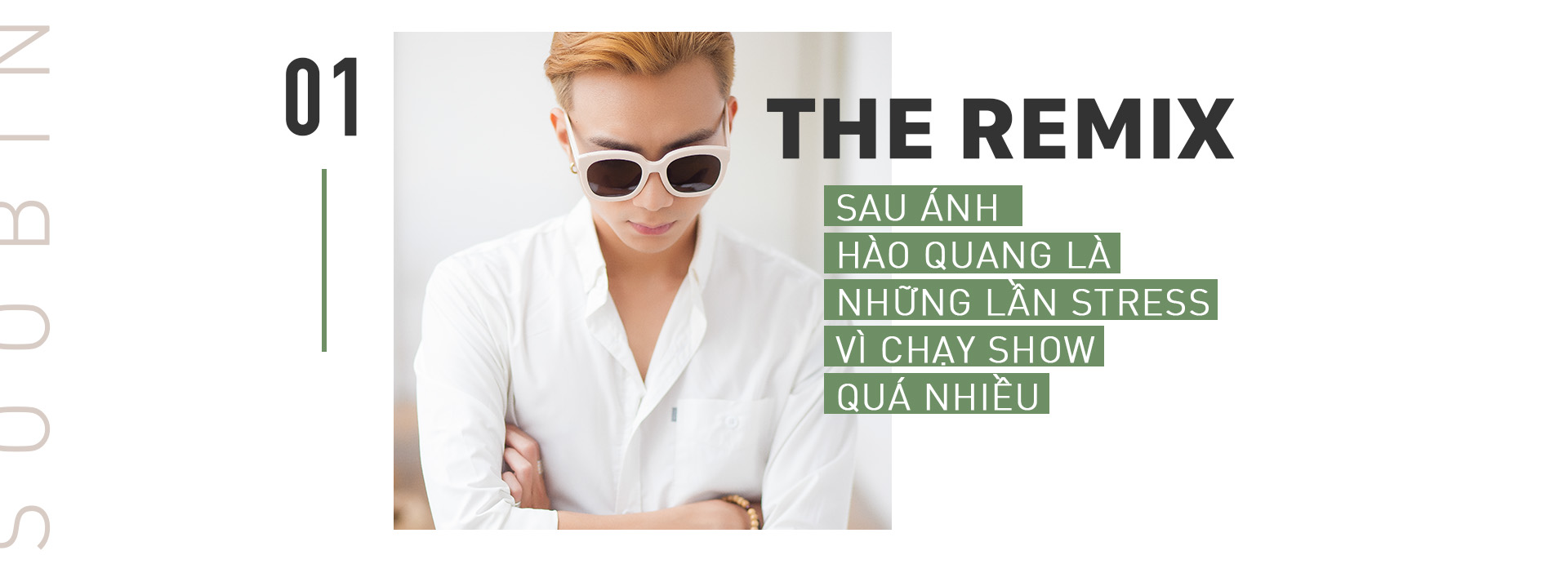 Soobin Hoàng Sơn - Hào quang The Remix, 'Phía sau một cô gái' và những chuyện lần đầu kể