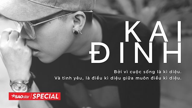 Kai Đinh: 'Cuộc sống là kì diệu. Và tình yêu, là điều kì diệu giữa muôn điều kì diệu' Ảnh 2