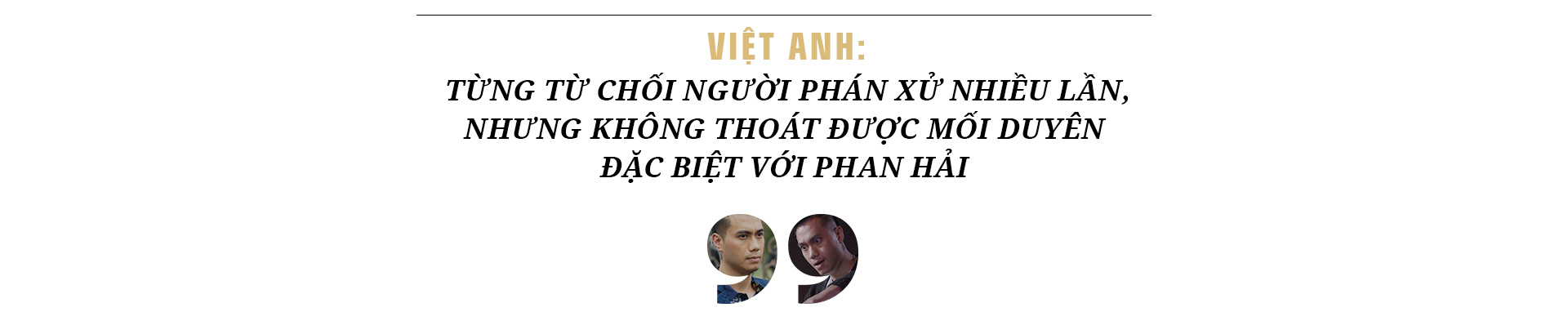 'Ông trùm' Phan Quân và 'cậu ấm' Phan Hải: 14 năm sát cánh mới được một lần làm bố con Ảnh 8