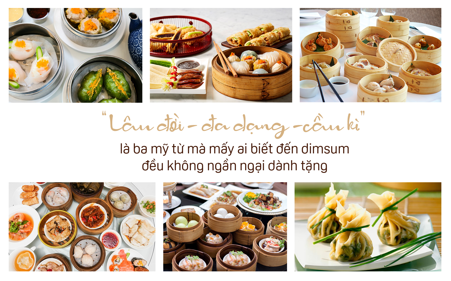 Thổn thức nền văn hoá dimsum đầy hương vị và màu sắc từ Trung Hoa Ảnh 3