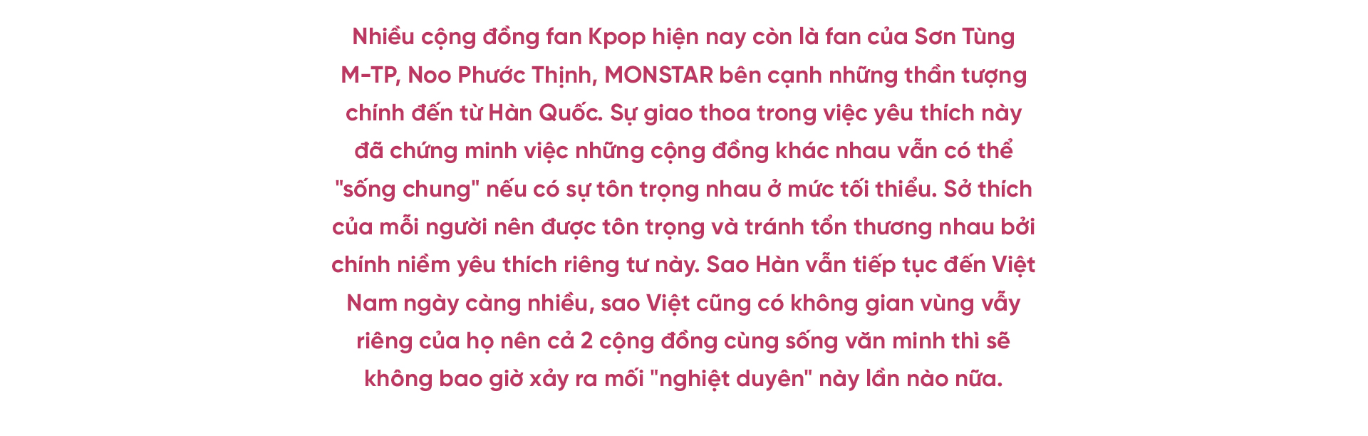 Sao Việt và fan Kpop: Mối 'nghiệt duyên' này vì sao nên nỗi? Ảnh 11