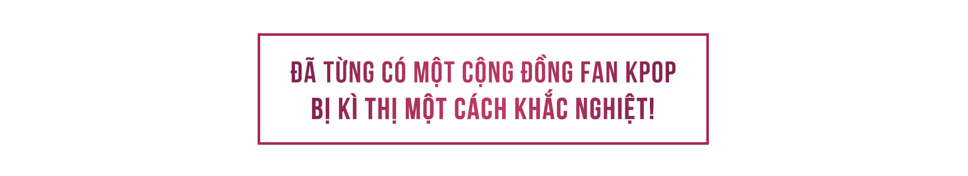 Sao Việt và fan Kpop: Mối 'nghiệt duyên' này vì sao nên nỗi? Ảnh 1