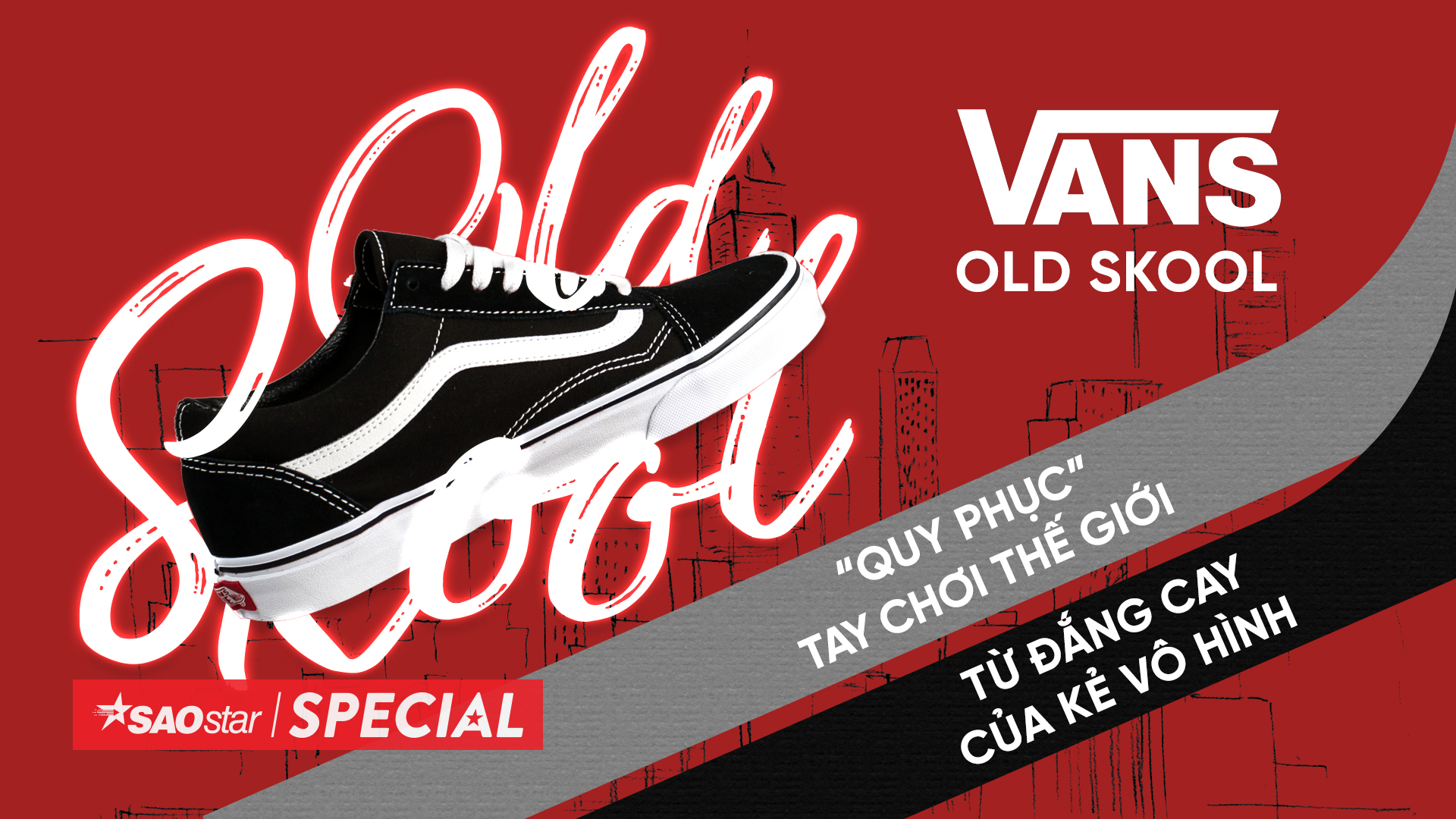Vans Old Skool: 'Thu phục' tay chơi thế giới từ đắng cay của kẻ vô hình Ảnh 2