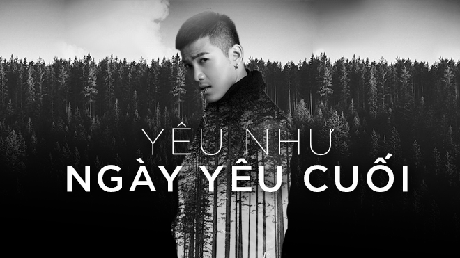 Nghe lời Mai Tiến Dũng, hãy cứ yêu nhau như thể đây là lần yêu sau cuối Ảnh 2