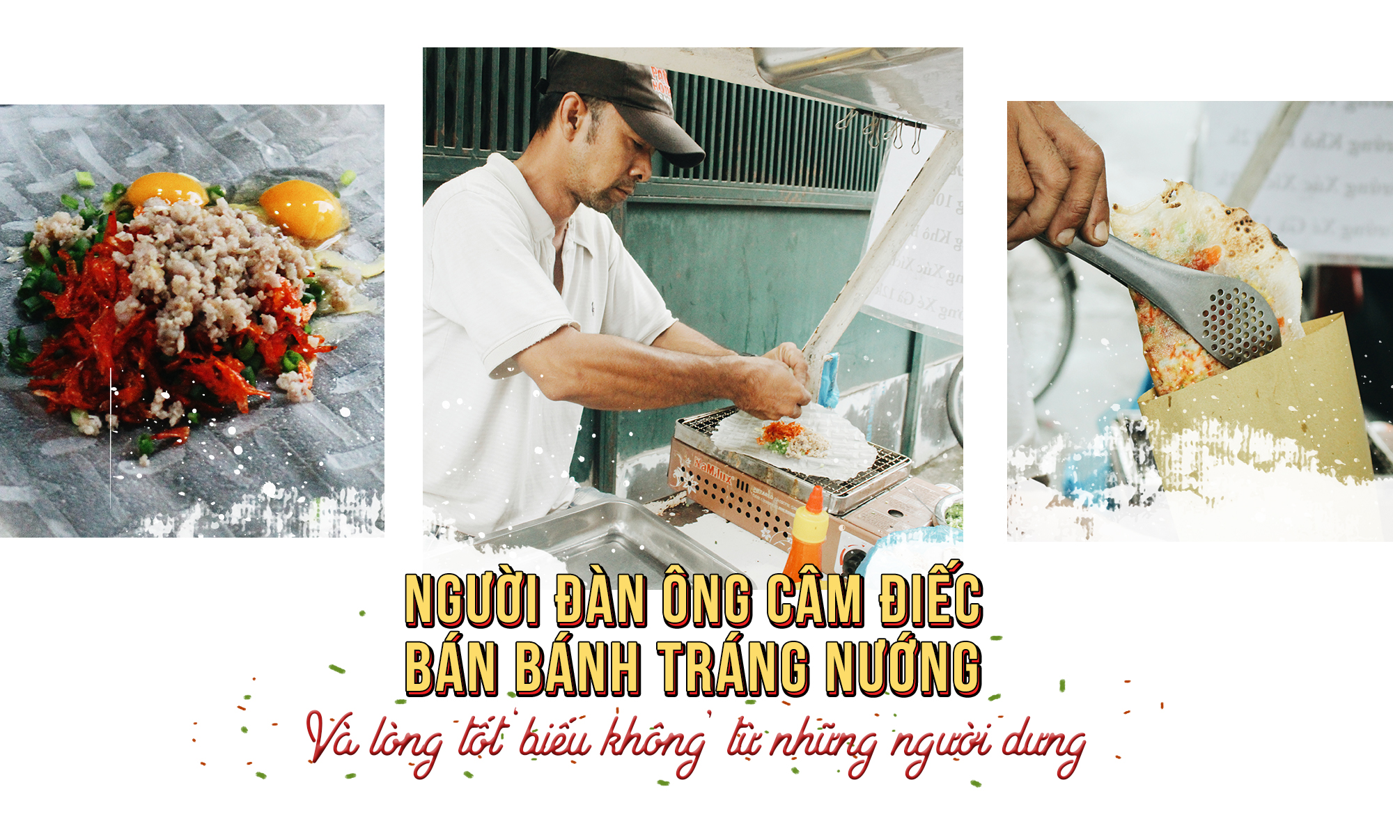 Người đàn ông câm điếc bán bánh tráng nướng và lòng tốt 'biếu không' từ những người dưng