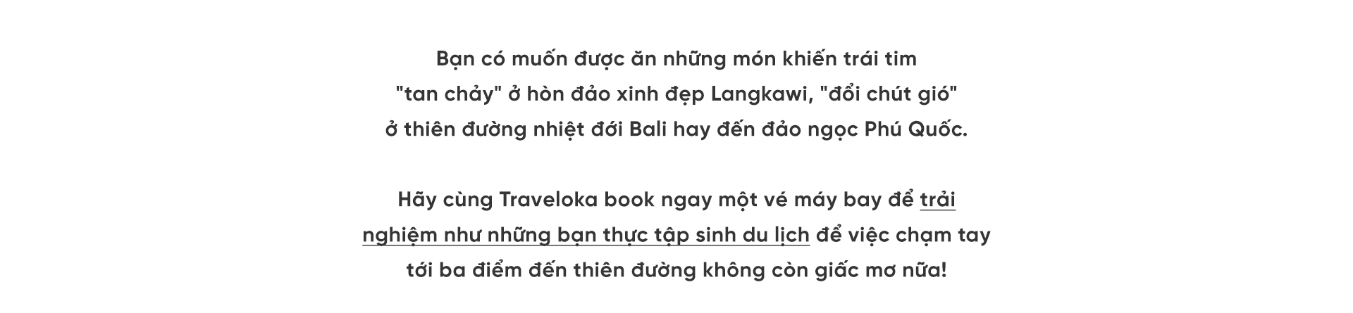 Bạn đã sẵn sàng cùng Traveloka 'xung trận' tại 3 điểm đến thiên đường 'hot' nhất năm?