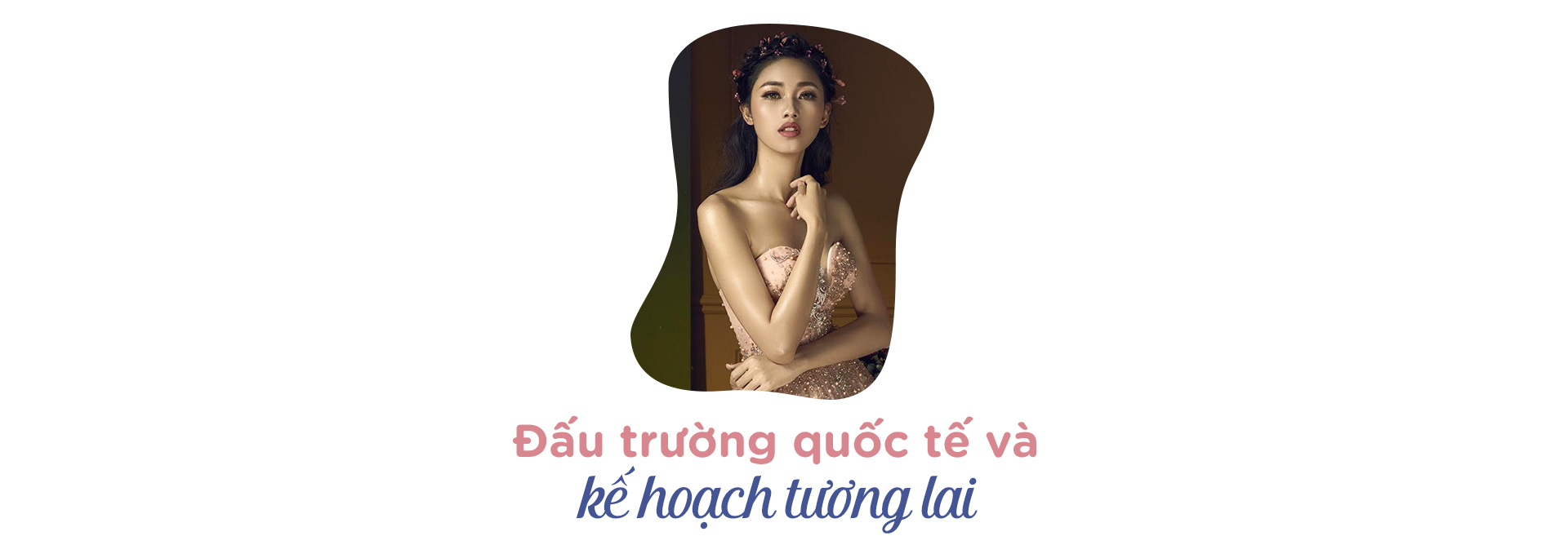 Á hậu Thanh Tú: Đừng 'thần thánh hóa' hoa hậu, người mẫu!