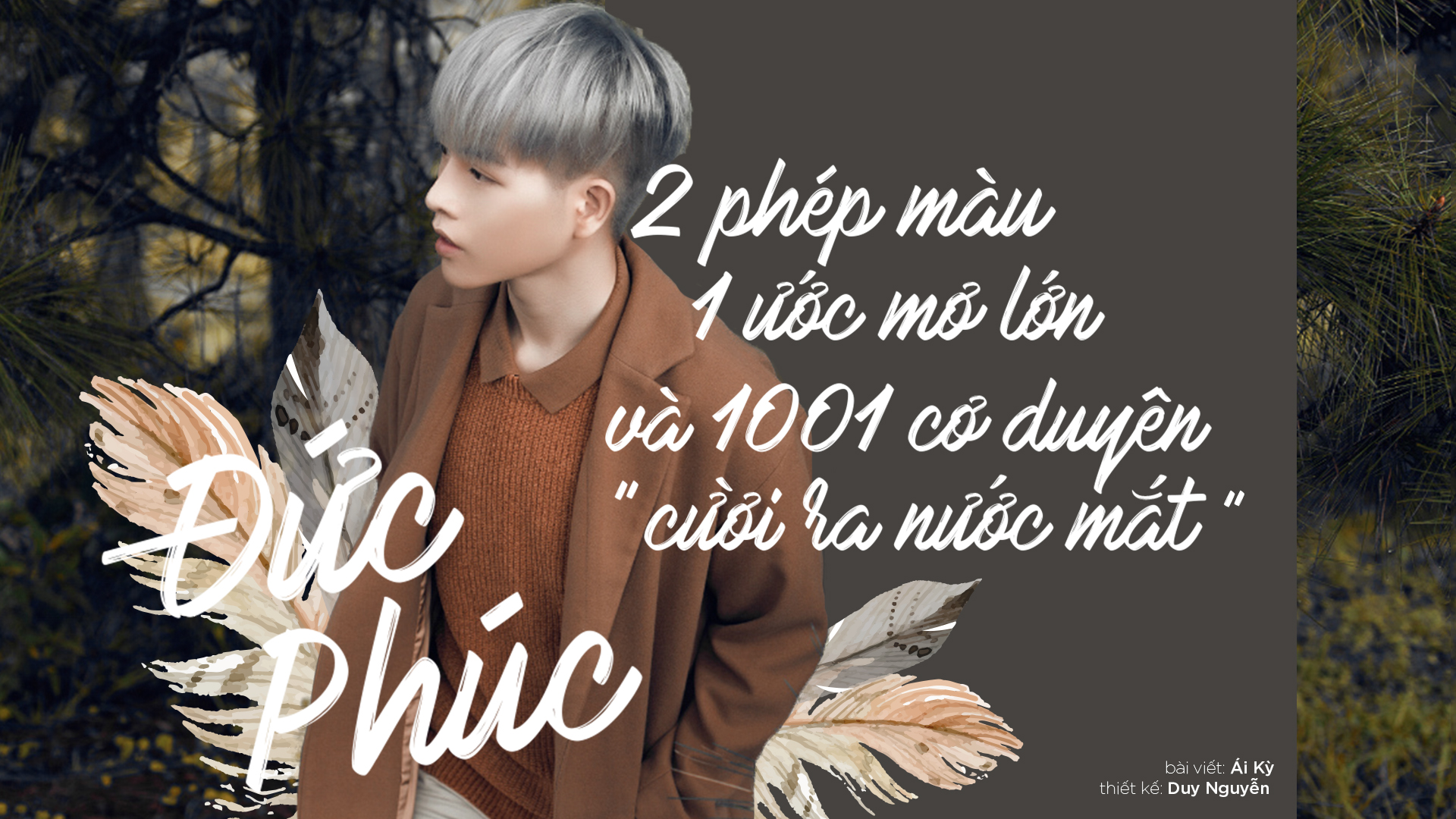 Đức Phúc: 2 phép màu, 1 ước mơ lớn và 1001 cơ duyên 'cười ra nước mắt'