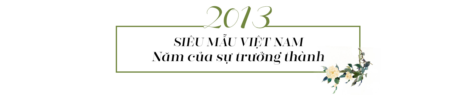 Lan Khuê: Giấc mơ 'siêu mẫu' và những rẽ ngoặt định mệnh