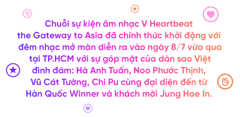 V HEARTBEAT: Cánh cổng âm nhạc vươn tầm châu Á, cùng Vpop đến đúng vị thế và đẳng cấp của mình Ảnh 2