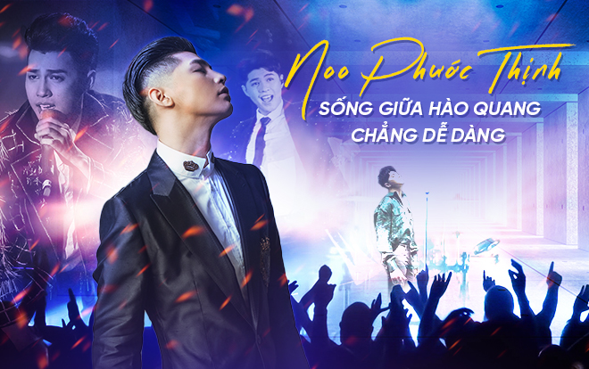 Noo Phước Thịnh: Trở thành ngôi sao khó hay sống giữa hào quang mới thật chẳng dễ dàng? Ảnh 2