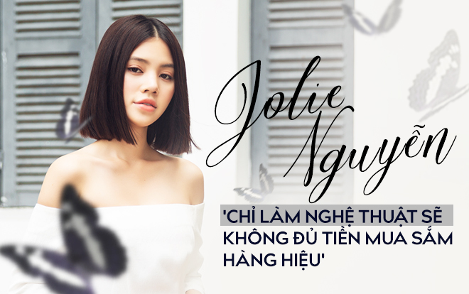 Hoa hậu Rich Kids - Jolie Nguyễn: 'Chỉ làm nghệ thuật sẽ không đủ tiền mua hàng hiệu!' Ảnh 2