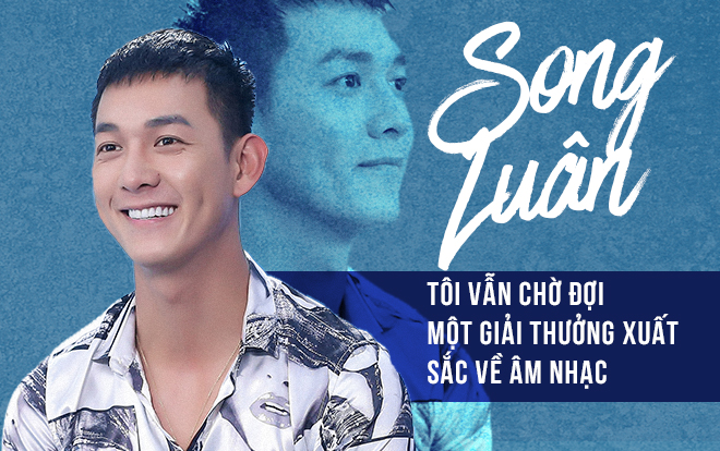 Song Luân: 'Tôi vẫn chờ đợi một giải thưởng âm nhạc xuất sắc cho công sức bao năm qua' Ảnh 2