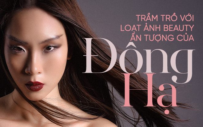 Trầm trồ với với loạt ảnh beauty ấn tượng của Đông Hạ - thí sinh high fashion nhất Siêu mẫu Việt Nam 2018 Ảnh 2