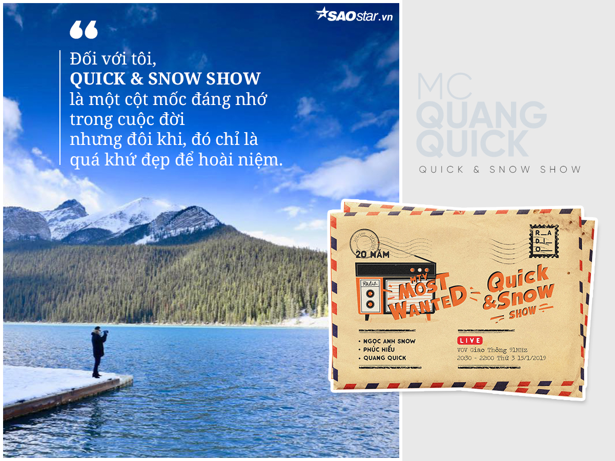 MC Quang Quick và 20 năm Quick & Snow show: Cảm xúc là vấn đề muôn thuở, những gì càng đơn giản càng dễ tồn tại