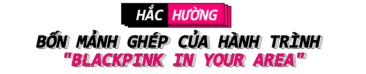 Hành trình BLACK PINK: 3 năm lúc 'hắc', khi 'hường' và nhiệt huyết chẳng bao giờ nhạt phai