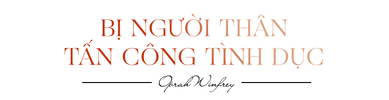 Nữ hoàng truyền hình Oprah Winfrey cùng 3 tỷ USD: Khi phượng hoàng vươn lên từ đống tro tàn Ảnh 3