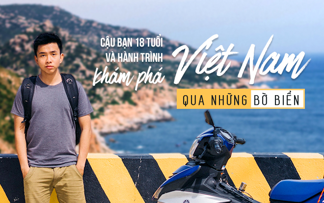 Nhật ký bụi đường của cậu bạn 18 tuổi bám bờ biển đi dọc Việt Nam Ảnh 2
