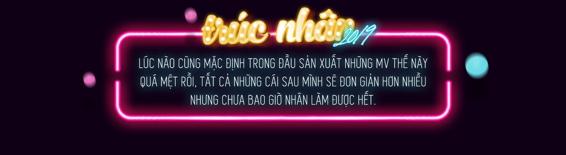 Trúc Nhân: Cú 'Big Bang' cùng Sáng mắt chưa, sự đơn độc của người tiên phong trước những 'ngọn núi lớn' Ảnh 13