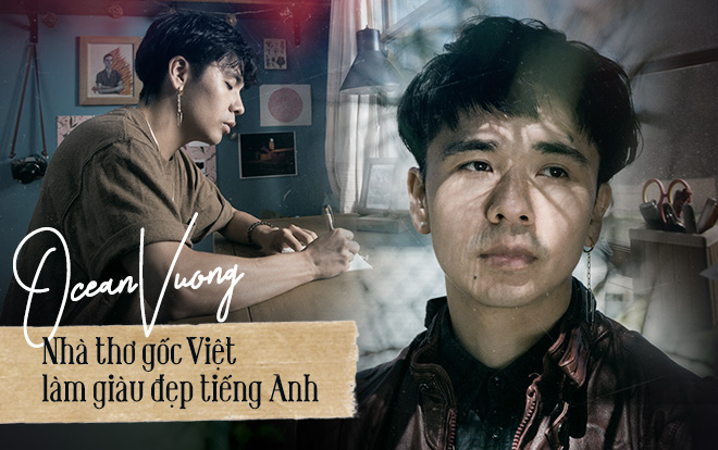 Nhà thơ gốc Việt tài năng Ocean Vuong và hành trình thẩm mỹ hóa Anh ngữ bằng thi ca Ảnh 2