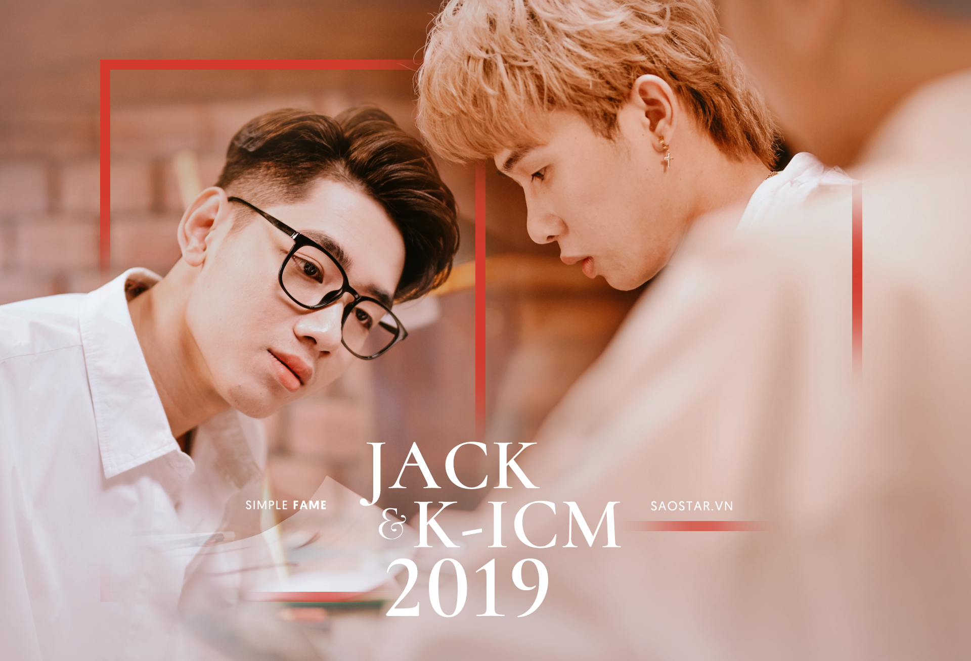 Jack và K-ICM của năm 2019: Khi thành công người nghệ sĩ luôn đi kèm những điều bình dị… lạ thường