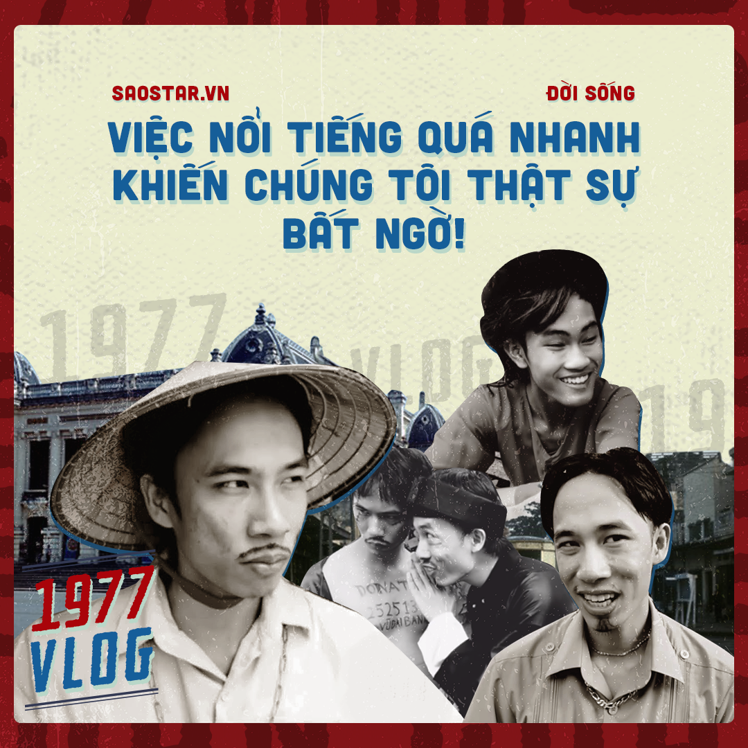 1977 Vlog: 'Mục tiêu trong năm mới là đem lại tiếng cười 'sạch' cho khán giả'