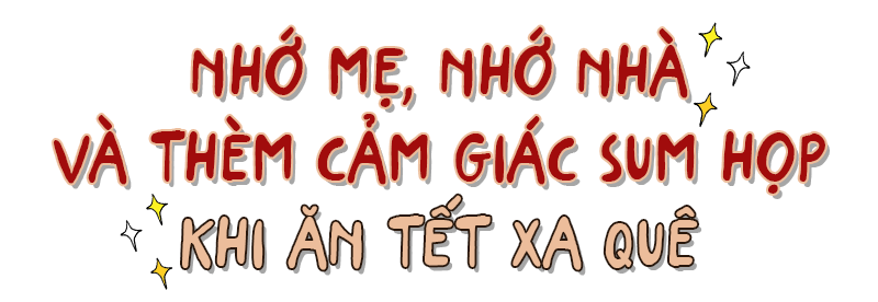 Quỳnh Trần JP: 'Ăn Tết xa quê, tôi nhớ mẹ, nhớ nhà lắm, cảm giác sum họp vẫn là sướng nhất'