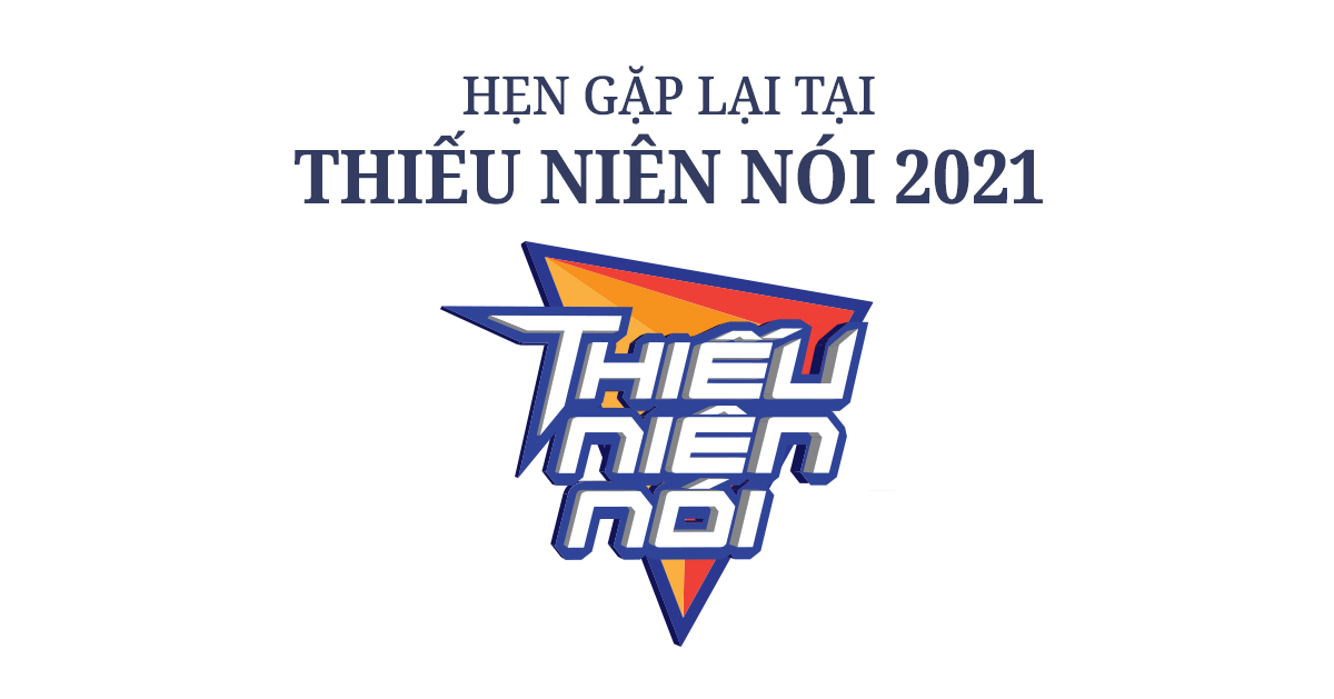 Thiếu niên nói 2020: Hành trình kết nối yêu thương, cổ vũ lòng dũng cảm của học sinh Việt Nam