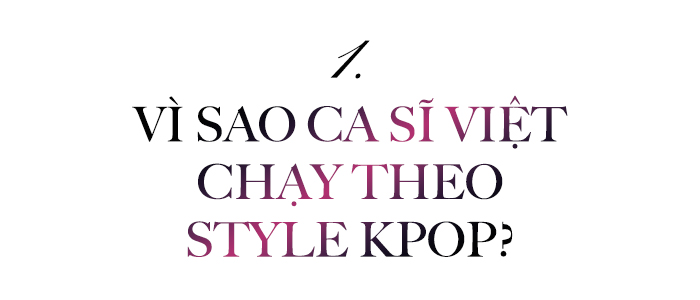 Kết cục của những ca sĩ Việt 'học đòi' Kpop Ảnh 1