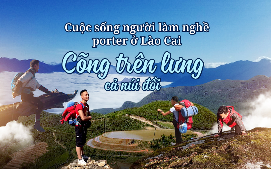 Cuộc sống người làm nghề porter ở Lào Cai: Cõng trên lưng cả núi đồi Ảnh 2
