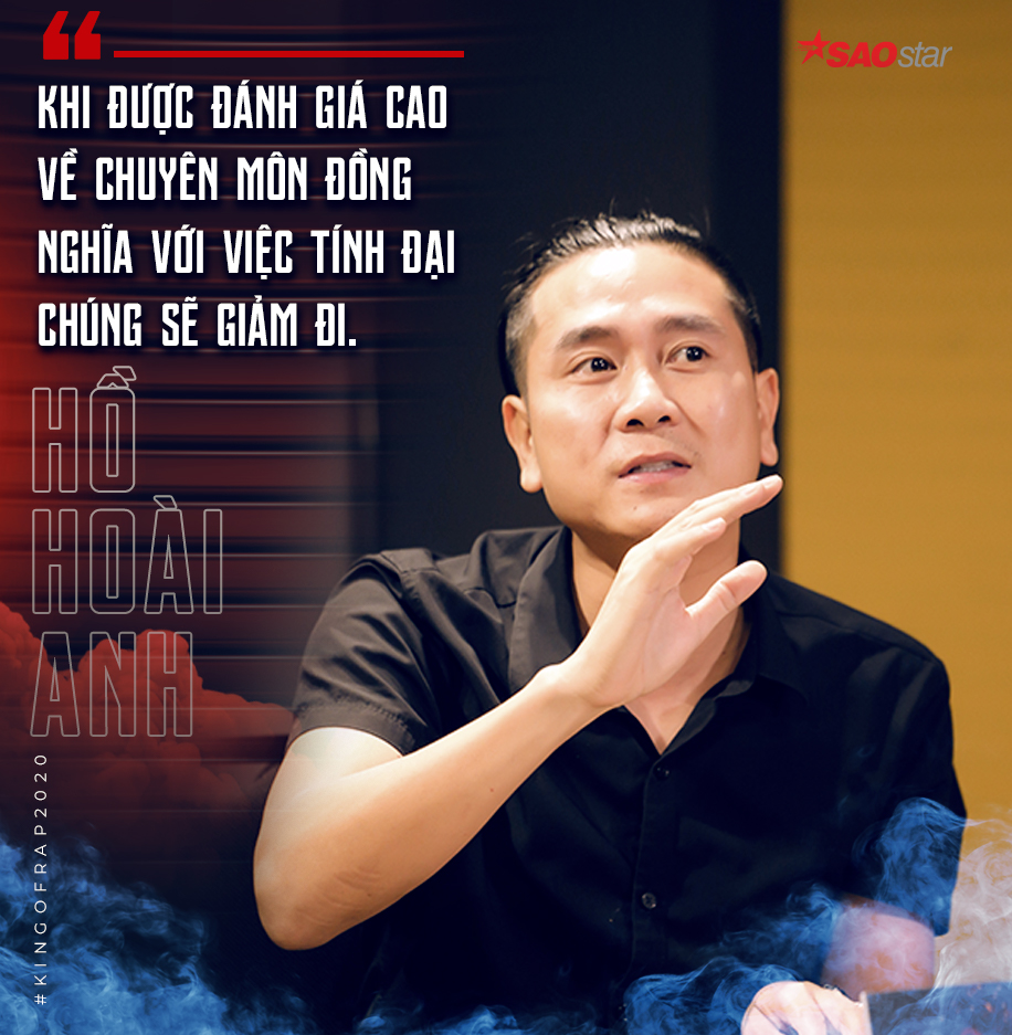 Hồ Hoài Anh: 'Tôi mong chờ sự đột phá của King Of Rap vì chưa có chương trình lớn được đầu tư về Rap' Ảnh 5