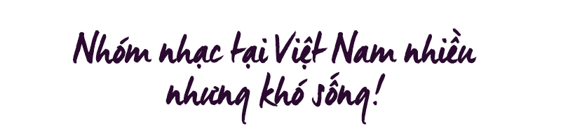 Mô hình nhóm nhạc đang 'chết yểu' tại Việt Nam? Ảnh 1