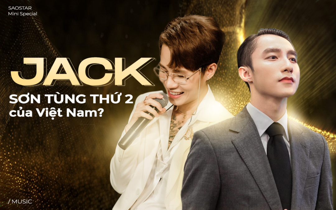 Liệu Jack 'có cửa' thay thế Sơn Tùng M-TP? Ảnh 2