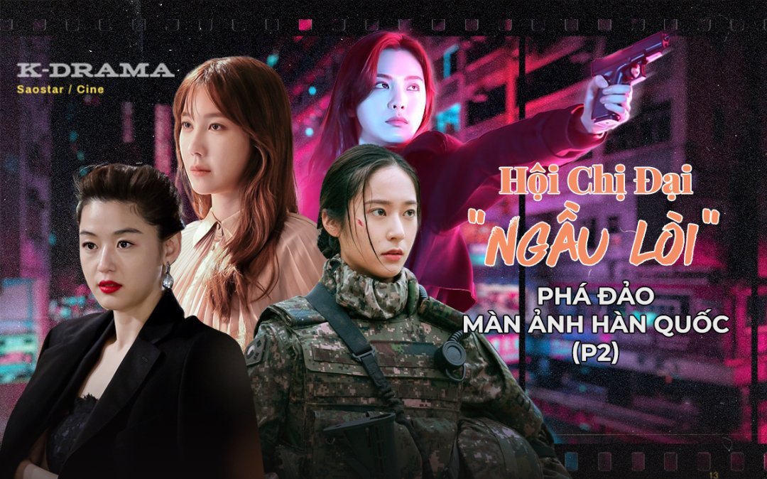 Hội chị đại 'ngầu lòi' phá đảo màn ảnh Hàn Quốc (P2): Tung cước chính là nghề của các chị! Ảnh 2
