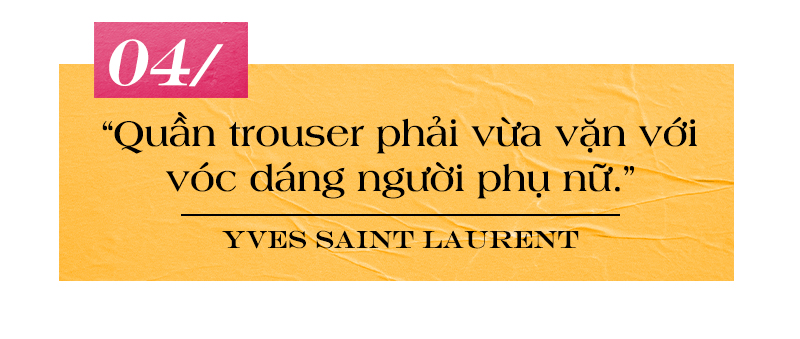 7 phát ngôn thời trang bất hủ dành cho phái đẹp của Yves Saint Laurent Ảnh 8