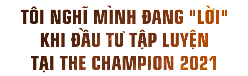 Tùng Min x The Champion: Ưu điểm lớn nhất của tôi là tinh thần Ảnh 4