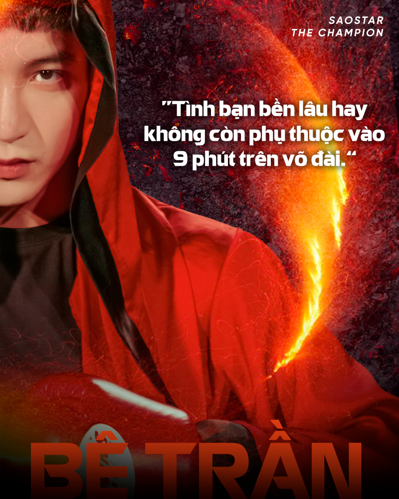 Bê Trần x The Champion: 'Tình bạn bền lâu hay không còn phụ thuộc vào 9 phút trên võ đài' Ảnh 3