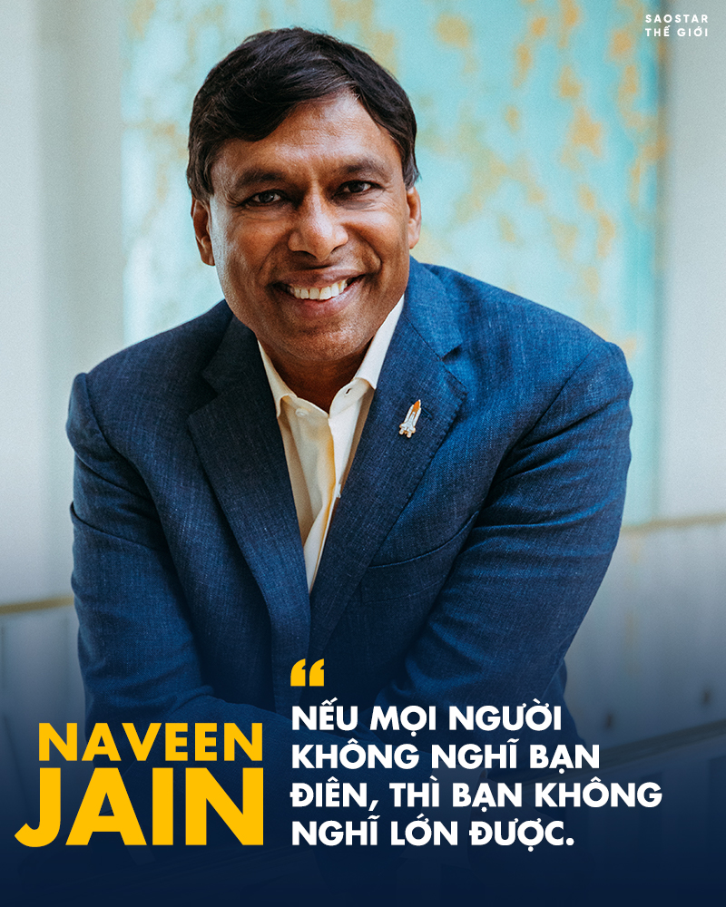 Naveen Jain: Từ vỏn vẹn 5 đô trong túi khi tới Mỹ đến tỷ phú 'điên rồ' ham thử thách Ảnh 2