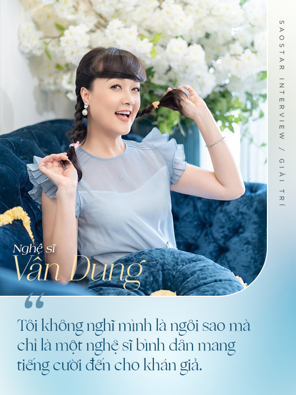 Nghệ sĩ Vân Dung: 'Tôi không nghĩ mình là ngôi sao' Ảnh 2