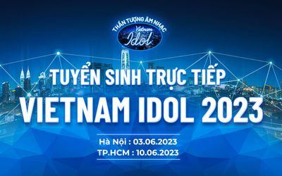 Nóng: Công bố thông tin 2 buổi tuyển sinh Vietnam Idol 2023, hãy đến và biến giấc mơ thành sự thật!