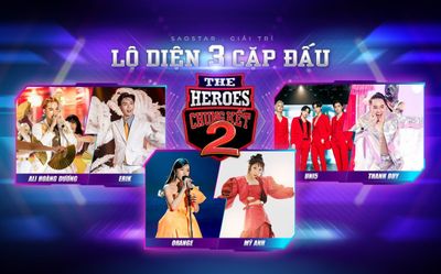 The Heroes lộ diện 3 cặp đấu bước vào Chung kết xếp hạng, 6 chiến binh ai sẽ giành lấy ngôi vị Quán quân?