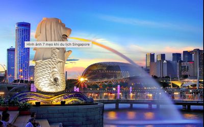 Singapore mở cửa đón khách du lịch, nhiều điểm đến thú vị trong dịp lễ 30/4 - 1/5