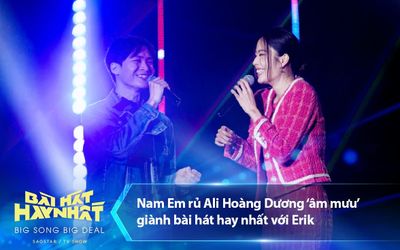 Nam Em rủ Ali Hoàng Dương 'âm mưu' giành bài hát hay nhất với Erik