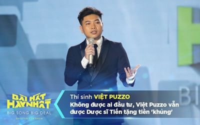 Không được ai đầu tư, Việt Puzzo vẫn được Dược sĩ Tiến tặng tiền 'khủng'