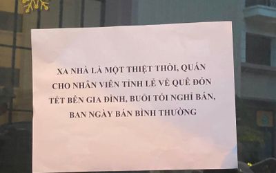 Dòng thông báo nghỉ Tết của một quán ăn gây xúc động: 'Xa nhà là một thiệt thòi'